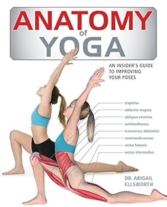 Anatomy of Yoga, An Instructors Guide to Improving Poses