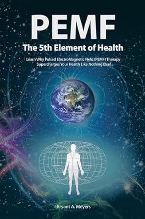 PEMF, The 5th Element of Health