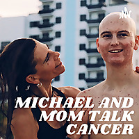 Michaael and Mom Talk Cancer Podcast